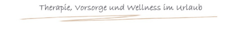 Ergotherapie, Physiotherapie und Wellness im Urlaub - Ferienwohnungen auf der Insel R�gen - Insel Ummanz - Insel Hiddensee